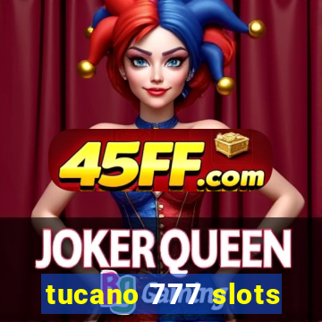 tucano 777 slots